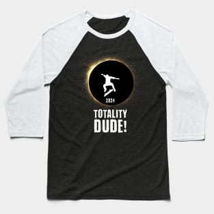 Totality Dude! 2024 Eclipse Baseball T-Shirt